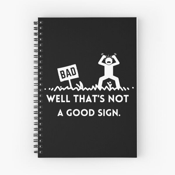 Item preview, Well That's Not A Good Sign Funny Quotes  designed and sold by med-sp-shop5.