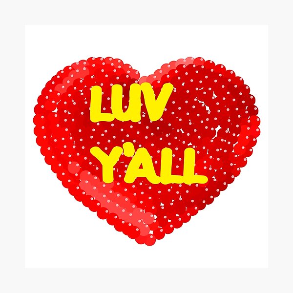 Item preview, Luv Y'all Heart designed and sold by Roger Swezey.