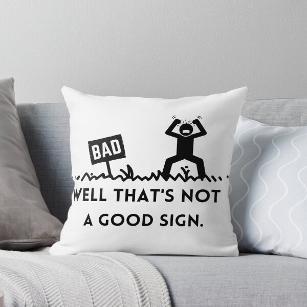 Item preview, Well That's Not A Good Sign Funny Quotes  designed and sold by med-sp-shop5.
