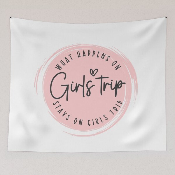 Item preview, What Happens On The Girls Trip Stays on the Girls Trip designed and sold by TrendyTribe.