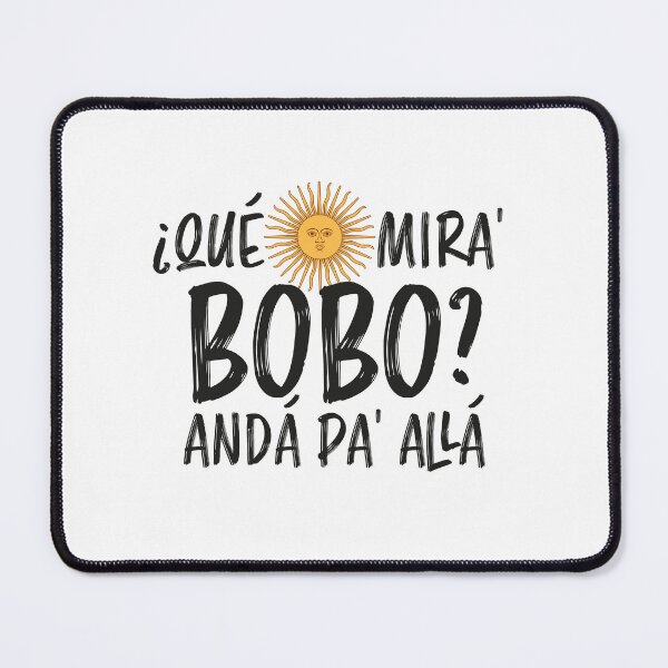 Item preview, Que miras bobo designed and sold by Wolka.