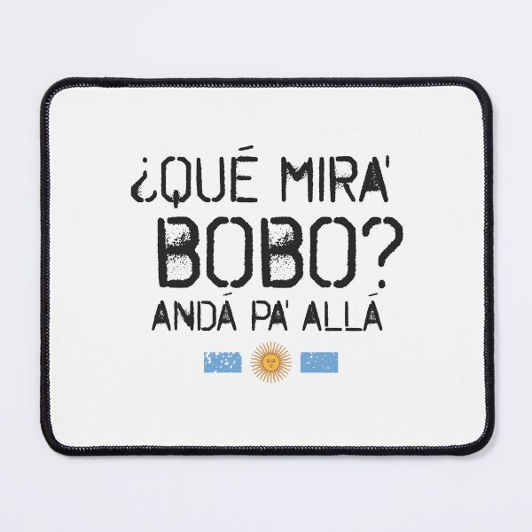 Item preview, Que miras bobo anda pa alla designed and sold by Wolka.