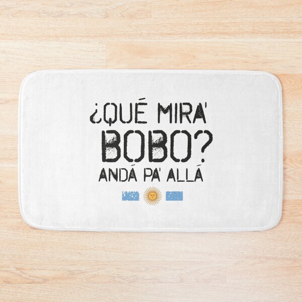 Item preview, Que miras bobo anda pa alla designed and sold by Wolka.