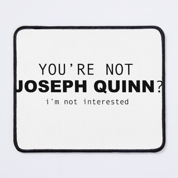 Item preview, you're not joseph quinn designed and sold by LurosicaDesigns.