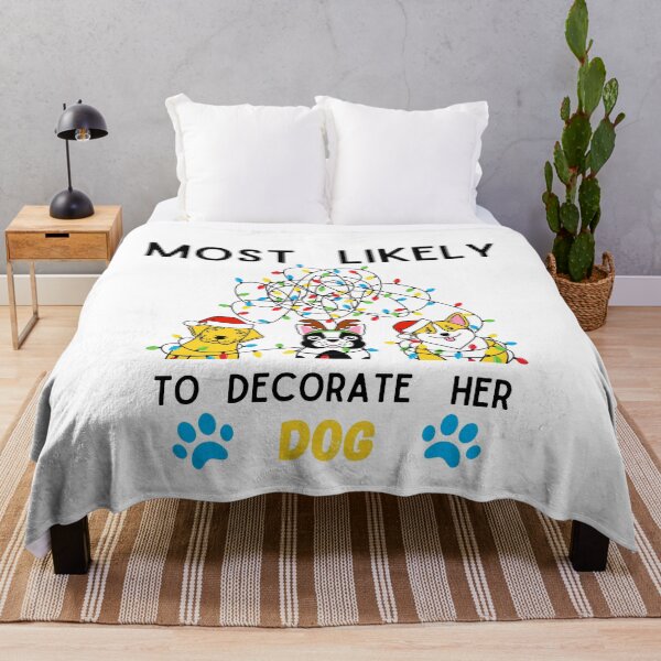 Item preview, Most Likely To Decorate Her Dog designed and sold by stalin-LB.