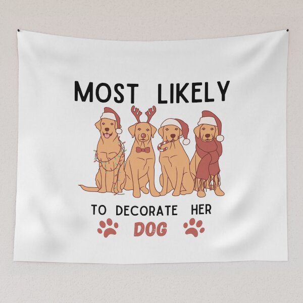 Item preview, Most Likely To Decorate Her Dog designed and sold by stalin-LB.