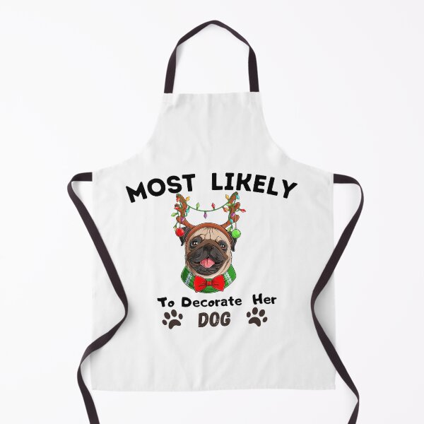 Item preview, Most Likely To Decorate Her Dog designed and sold by stalin-LB.
