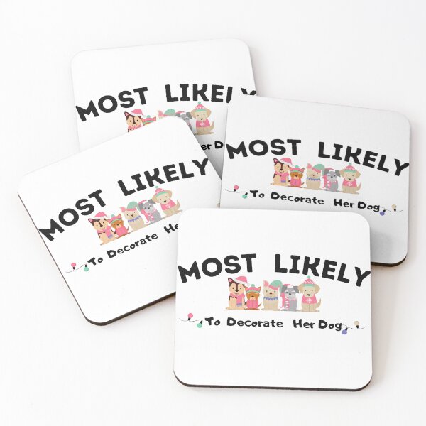 Item preview, Most Likely To Decorate Her Dog designed and sold by stalin-LB.