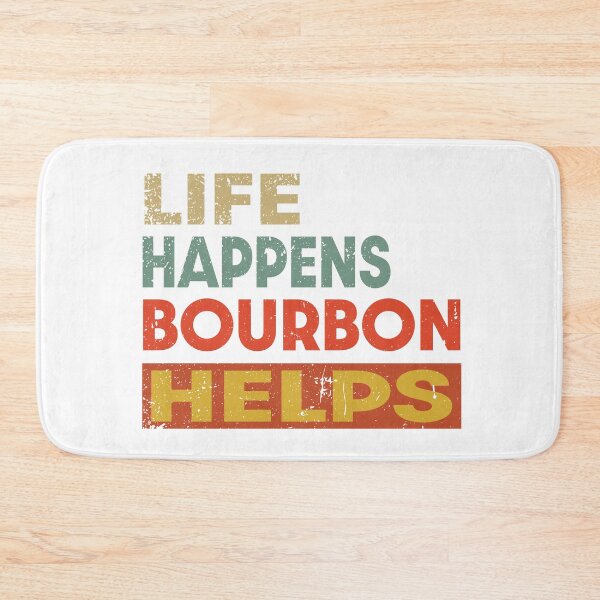 Item preview, Life Happens Bourbon  Helps Funny Bourbon Lover designed and sold by JasKei-Designs.