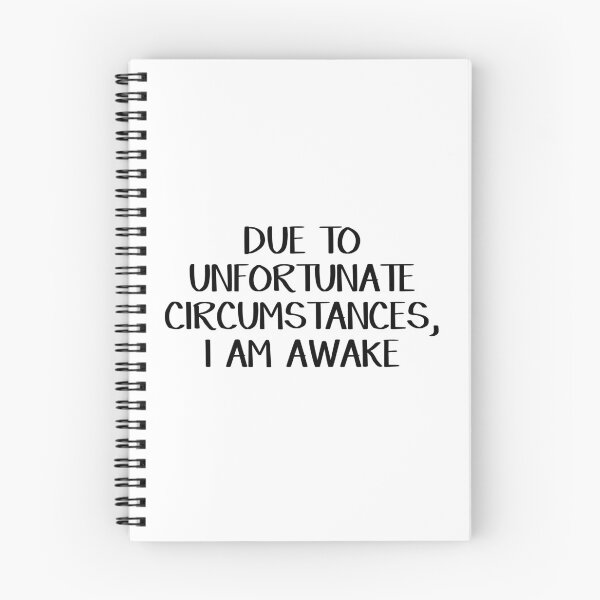Item preview, Due to unfortunate circumstances, I am awake designed and sold by allthetees.