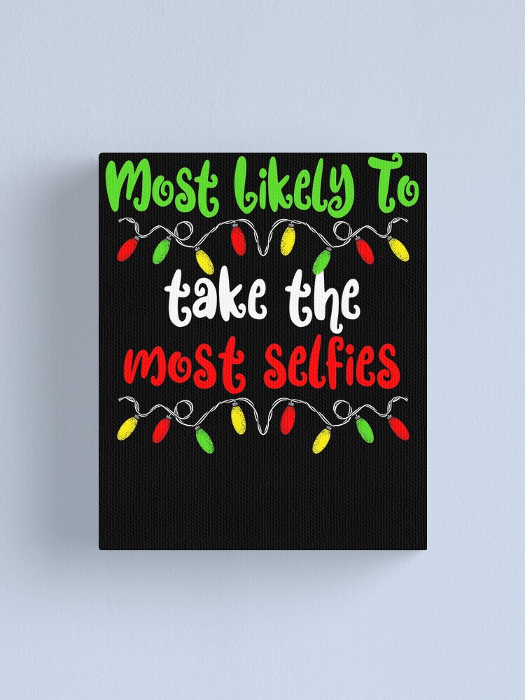 Imagen 1 de 3, Lienzo con la obra Most Likely To Christmas Take Selfies Family Christmas Gear, diseñada y vendida por DynamicDesign.