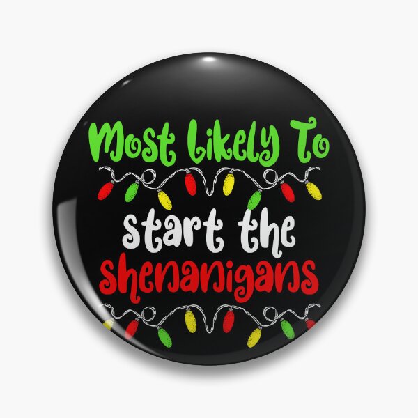Artikelvorschau, Most Likely To Start The Shenanigans Family Christmas Gear entworfen und verkauft von DynamicDesign.