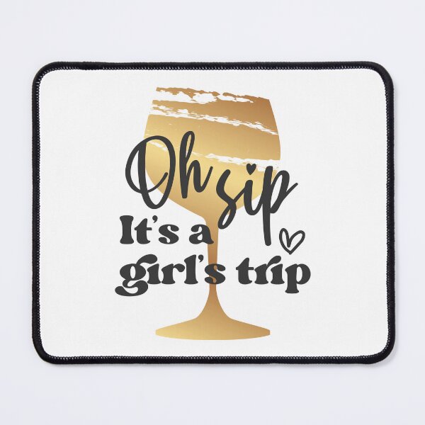 Item preview, Oh Sip! It's a Girls Trip designed and sold by TrendyTribe.