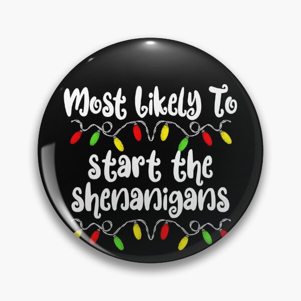 Artikelvorschau, Most Likely To Start The Shenanigans Family Christmas Gear entworfen und verkauft von DynamicDesign.