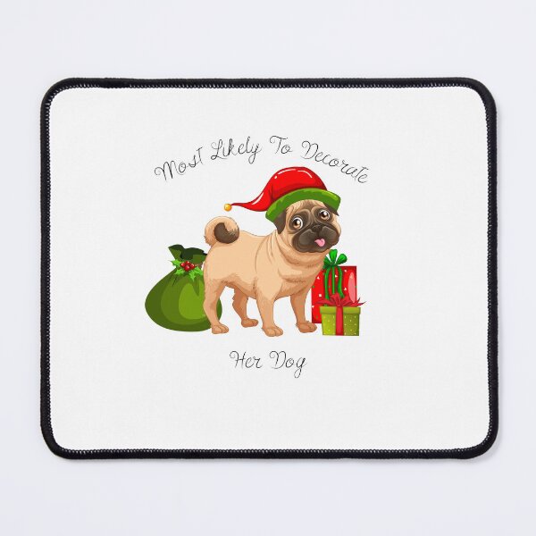 Item preview, Most Likely To Decorate Her Dog designed and sold by stalin-LB.