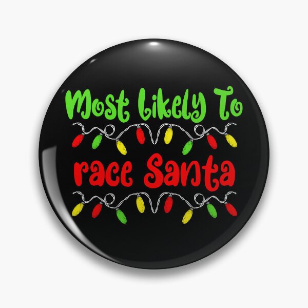 Artikelvorschau, Most Likely To Christmas Race Santa Family Christmas Gear entworfen und verkauft von DynamicDesign.