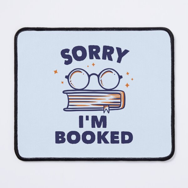 Item preview, Sorry I'm Booked Typography designed and sold by bolimj.