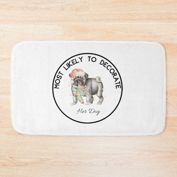 Item preview, Most Likely To Decorate Her Dog designed and sold by stalin-LB.