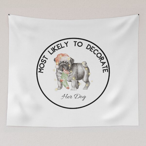 Item preview, Most Likely To Decorate Her Dog designed and sold by stalin-LB.