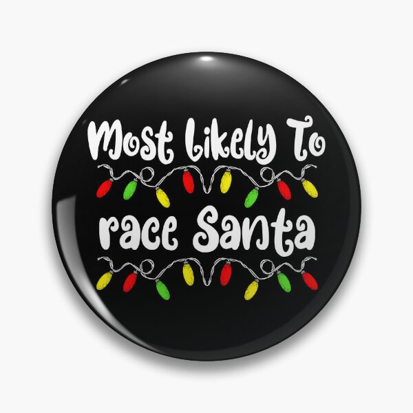 Artikelvorschau, Most Likely To Christmas Race Santa Family Christmas Gear entworfen und verkauft von DynamicDesign.