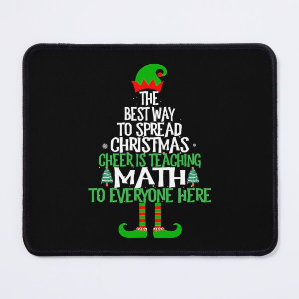 Item preview, The Best Way To Spread Christmas Cheer Is Teaching Math To Everyone Here Xmas designed and sold by JackSadowski.