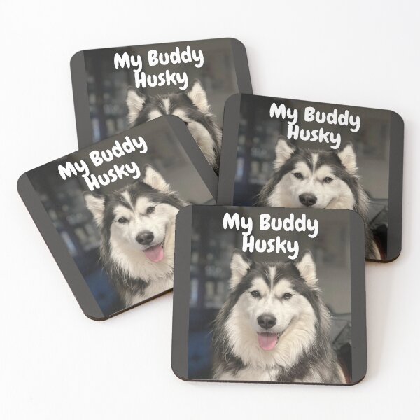 Item preview, HUSKY;  My Buddy designed and sold by Merch Of Martin Joe.