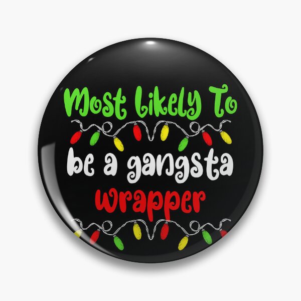 Artikelvorschau, Most Likely To Be A Gangsta Wrapper Family Christmas Gear entworfen und verkauft von DynamicDesign.