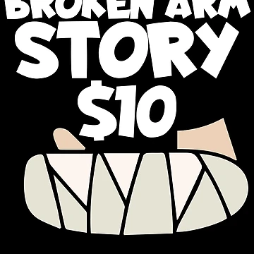 Vorschaubild zum Design Broken Arm Story $10 Wrist Surgery Recovery Broken Arm Gear von DynamicDesign