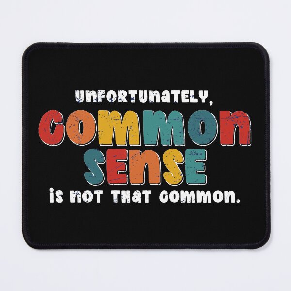 Item preview, Common Sense Funny Truth Bad Judgement designed and sold by creative321.