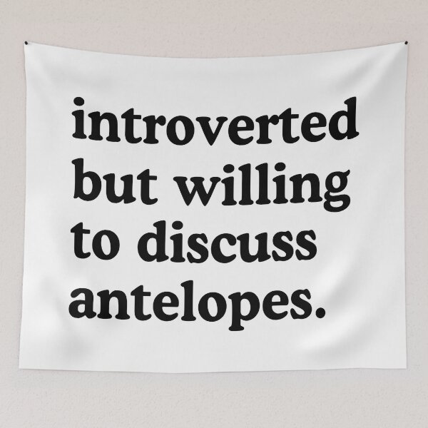 Item preview, Introverted But Willing To Discuss Antelopes Antelope Lover Humor designed and sold by allysmar.