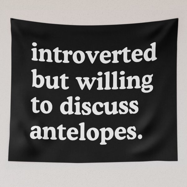 Item preview, Introverted But Willing To Discuss Antelopes Antelope Lover Humor designed and sold by allysmar.