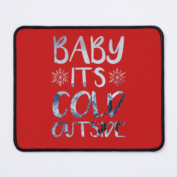 Item preview, Baby It's Cold Outside designed and sold by TJR-Production.