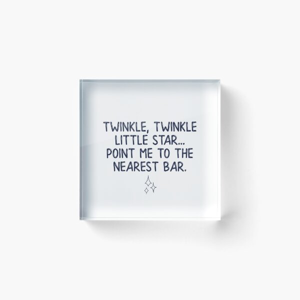 Item preview, Twinkle twinkle little star... point me to the nearest bar designed and sold by doodle189.