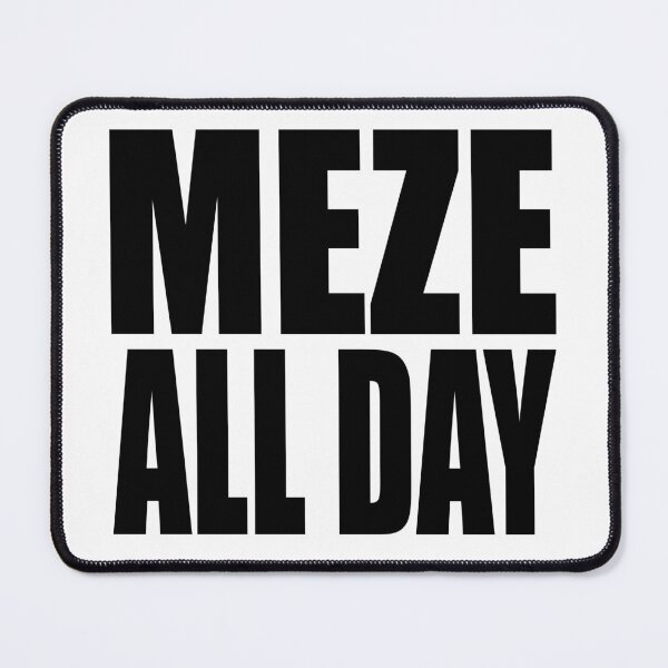 Item preview, MEZE ALL DAY designed and sold by PuddleMart.