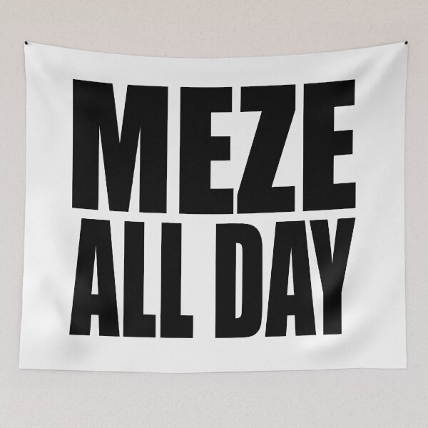 Item preview, MEZE ALL DAY designed and sold by PuddleMart.