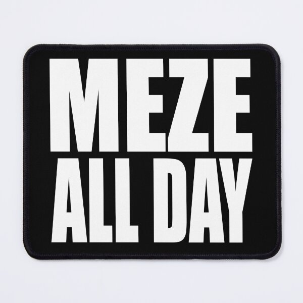 Item preview, MEZE ALL DAY  designed and sold by PuddleMart.