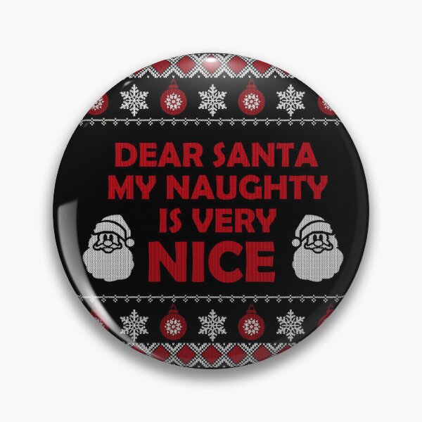 Item preview, Dear Santa My Naughty Is Very Nice designed and sold by TJR-Production.