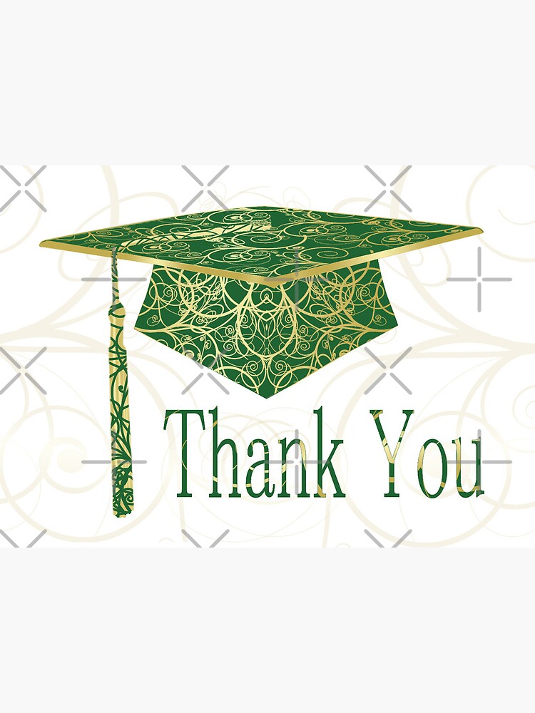 Green and Gold Graduation Cap Thank You Card " Greeting Card for Sale by treasured-gift | Redbubble Green and Gold Graduation Cap Thank You Card " Greeting Card for Sale by treasured-gift | Redbubble