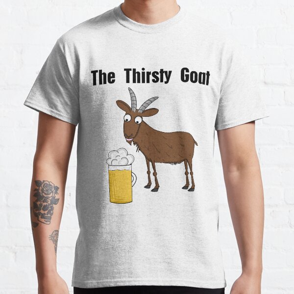 The Thirsty Goat Classic T-Shirt