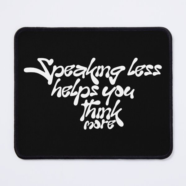 Item preview, Speaking Less Helps You Think More! designed and sold by OneWayOrAnother.