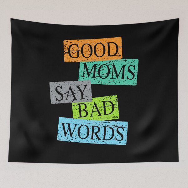 Item preview, Good Moms Say Bad Words designed and sold by M.Z BetterLife™.