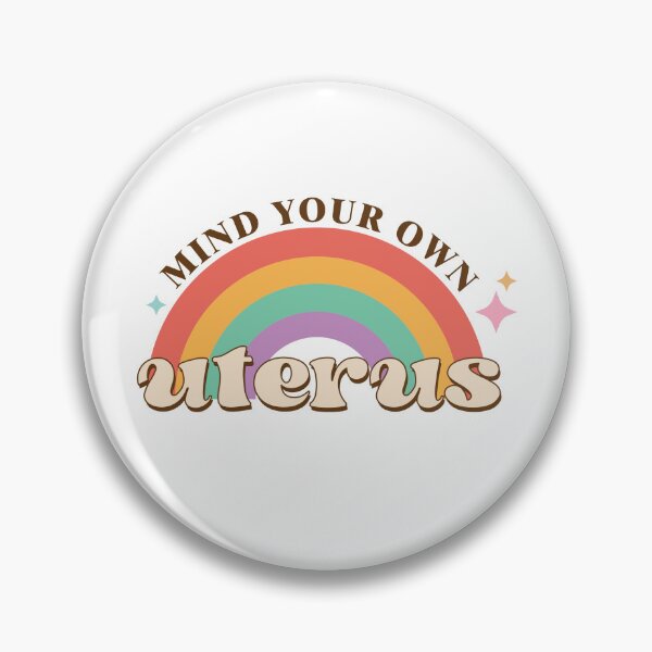 Item preview, Mind Your Own Uterus designed and sold by SturgesC.