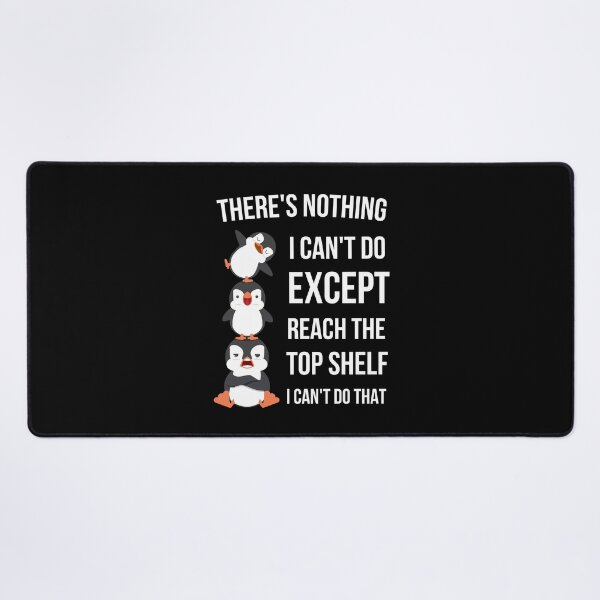 Item preview, I can do anything except reach the top shelf funny designed and sold by Comfy Creations.
