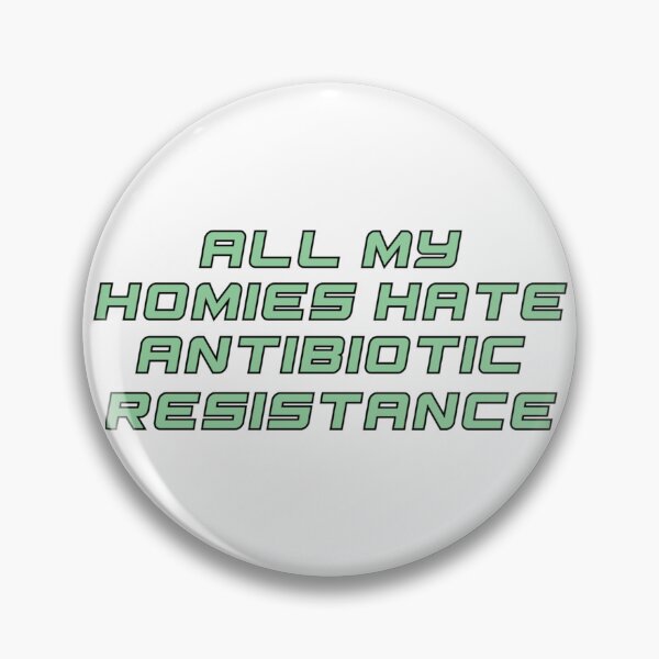 Item preview, ALL MY HOMIES HATE ANTIBIOTIC RESISTANCE designed and sold by Gemimai Art.