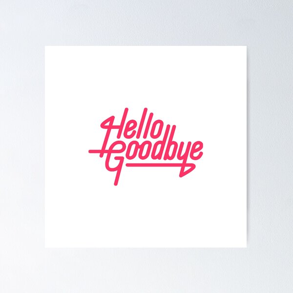 Item preview, Pink and White Hello Goodbye designed and sold by Summer-Winter.