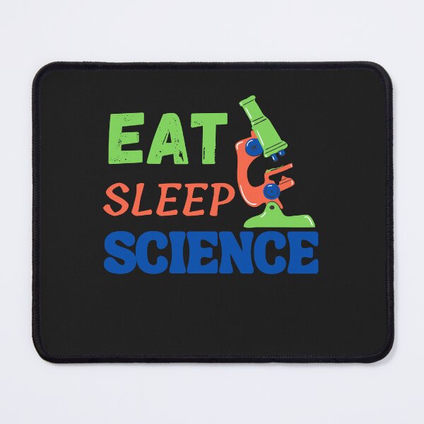 Item preview, Eat, sleep Science designed and sold by dsignstore911.