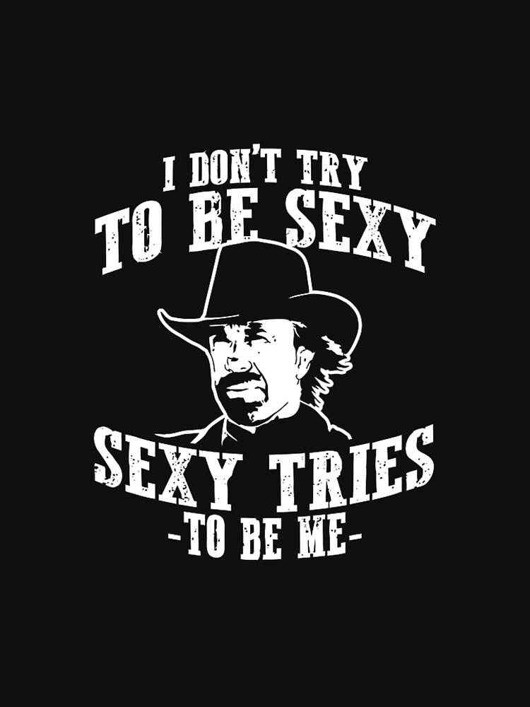 Disover Chuck norris sexy quote Classic T-Shirt