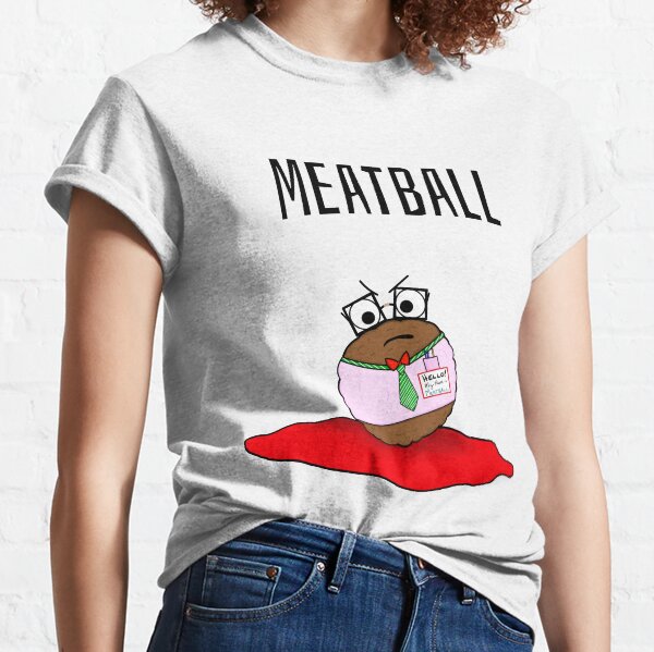 Meatball Classic T-Shirt