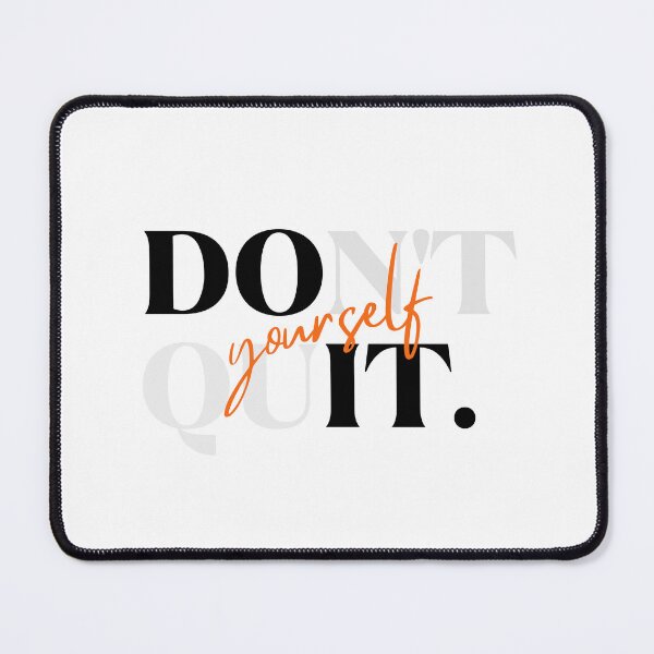 Item preview, Don't Quit Yourself Calligraphy Design designed and sold by Ghanshyam butik.
