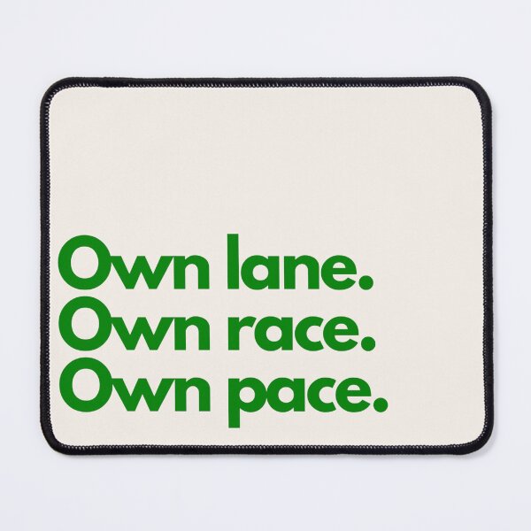 Item preview, Own lane. Own race. Own pace. designed and sold by Lavannya.